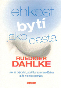 Dahlke Ruediger: Lehkost bytí jako cesta