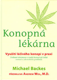 Backes Michael: Konopná lékárna - Využití léčivého konopí v praxi