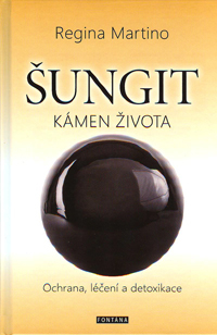 Martino Regina: Šungit - kámen života
