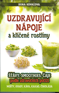 Kovalova Irina: Uzdravující nápoje a klíčené rostliny
