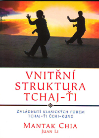 Chia Mantak: Vnitřní struktura tchaj-ťi