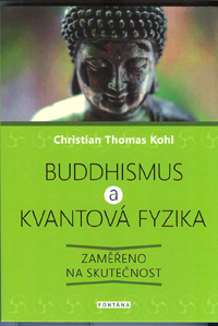 Kohl Ch. Thomas: Buddhismus a kvantová fyzika