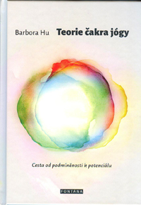 Hu Barbora: Teorie čakra jógy