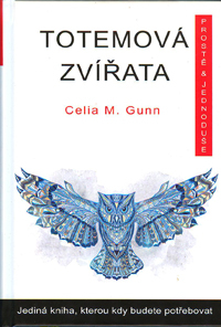 Gunn Celia M.: Totemová zvířata - prostě a jednoduše