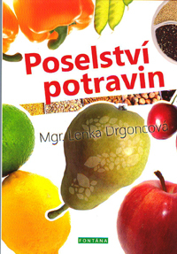 Drgoncová Lenka: Poselství potravin