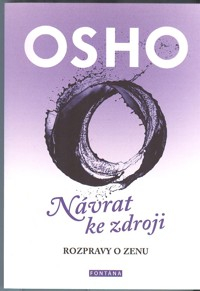 Osho: Návrat ke zdroji - rozpravy o zenu