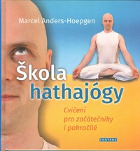 Anders-Hoepgen Marcel: Škola hathajógy