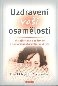 Chopich Erika J.: Uzdravení vaší osamělosti