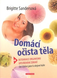 Sandersová Brigitte: Domácí očista těla