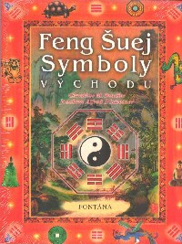 Bradler Christine: Feng Šuej Symboly východu