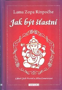 Zopa Lama Rinpočhe: Jak být šťastní