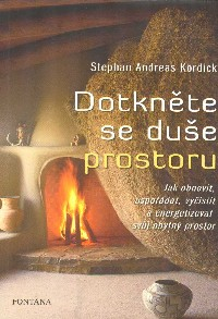 Kordick Staphan A.: Dotkněte se duše prostoru