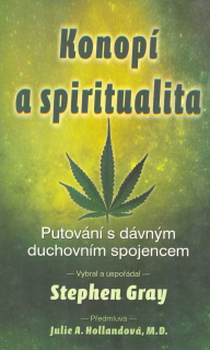 Gray Stephen: Konopí a spiritualita