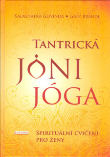 Govinda Kalashatra: Tantrická joni jóga