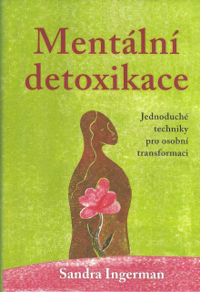 Ingerman Sandra: Mentální detoxikace
