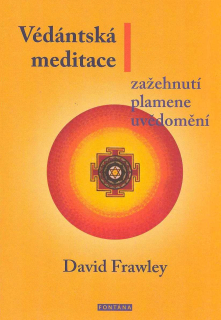 Frawley David: Védántská meditace - zažehnutí plamene uvědomění