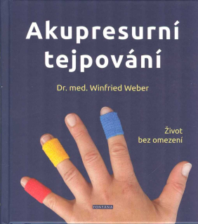Weber Winfried: Akupresurní tejpování - Život bez omezení