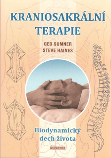 Sumner Ged: Kraniosakrální terapie - Biodynamický dech života