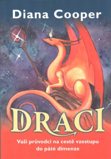 Cooper Diana: Draci - Vaši průvodci na cestě vzestupu ...