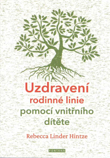 Hintze Linder Rebecca: Uzdravení rodinné linie pomocí vnitřního dítěte