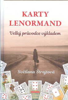 Štrajtová Světlana: Karty Lenormand - Velký průvodce výkladem (kniha)