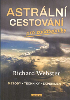 Webster Richard: Astrální cestování pro začátečníky /Fontána/