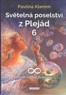 Klemm Pavlína: Světelná poselství z Plejád 6)
