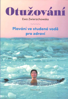 Zwierzchowska Ewa: Otužování - Plavání ve studené vodě pro zdraví