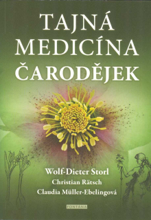 Storl Dieter Wolf: Tajná medicína čarodějek