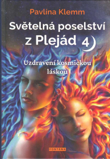 Klemm Pavlína: Světelná poselství z Plejád 4)