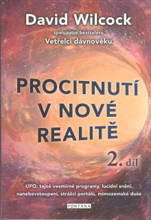 Wilcock David: Procitnutí v nové realitě 2. díl