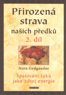 Gedgaudas Nora: Přirozená strava našich předků 2. díl