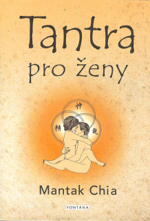 Chia Mantak: Tantra pro ženy