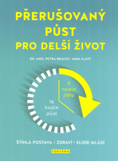 Bracht Petra: Přerušovaný půst pro delší život