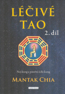 Chia Mantak: Léčivé tao (2. díl) Nej-kung a páteřní čchi-kung