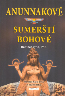 Lynn Heather: Anunnakové - Sumerští bohové