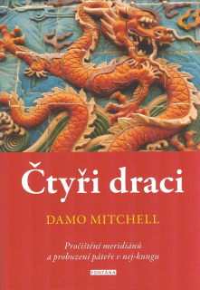 Mitchell Damo: Čtyři draci - Pročištění meridiánů ...