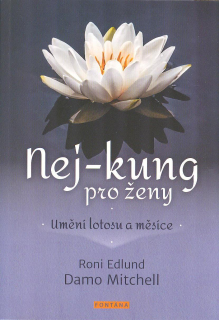 Edlund Roni: Nej-kung pro ženy - Umění lotosu a měsíce