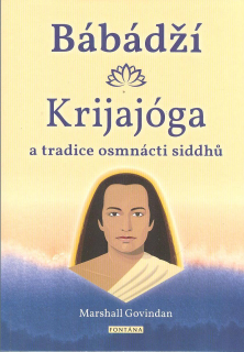 Govindan Marshall: Bábádží - Krijajóga a tradice osmnácti siddhů