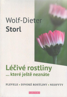Storl Dieter Wolf: Léčivé rostliny ... které ještě neznáte