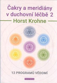 Krohne Horst: Čakry a meridiány 2 v duchovní léčbě