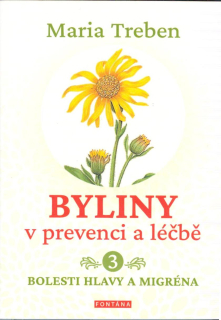 Treben Maria: Byliny v prevenci a léčbě 3. - bolesti hlavy