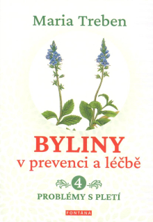 Treben Maria: Byliny v prevenci a léčbě 4. - problémy s pletí