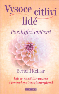 Keinar Bertold: Vysoce citliví lidé - Posilující cvičení
