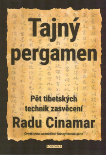 Cinamar Radu: Tajný pergamen - Pět tibetských technik zasvěcení