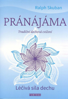 Skuban Ralph: Pránájáma - Tradiční dechová cvičení