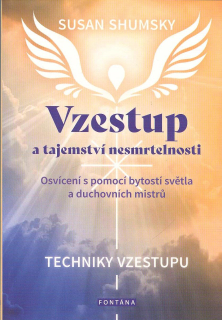 Shumsky Susan: Vzestup a tajemství nesmrtelnosti - techniky