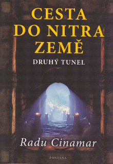 Cinamar Radu: Cesta do nitra země - Druhý tunel