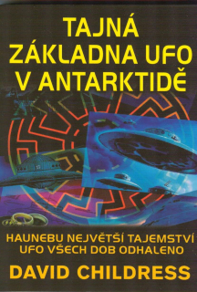 Childress David: Tajná základna UFO v Antarktidě