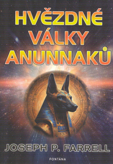 Farrell Joseph P.: Hvězdné války Anunnaků